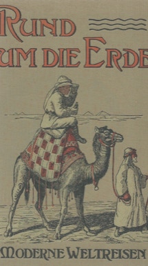 Rund um die Erde. Moderne Weltreisen